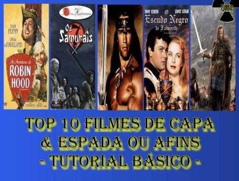 Top 10 Filmes de Capa & Espada ou Afins - Tutorial Básico 2